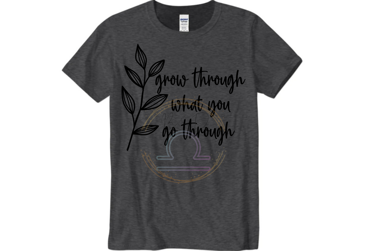 Grow Thru Go Thru Tee