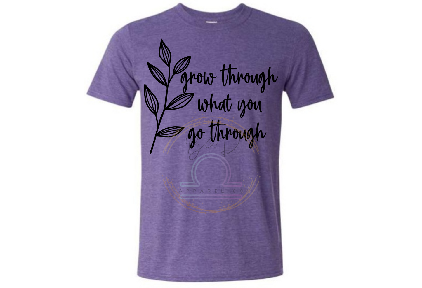 Grow Thru Go Thru Tee